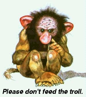  Please Don't Feed the Troll
