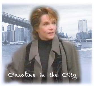  Caroline In The City