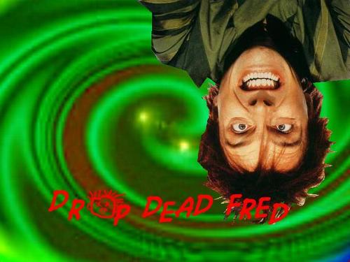  Drop Dead फ्रेड