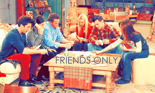  Friends ONLY <3
