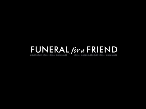  Funeral for a Friend- Hours