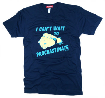 Procrastinate T-Shirt